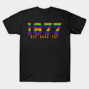 1977 NOT DEAD YET T-Shirt